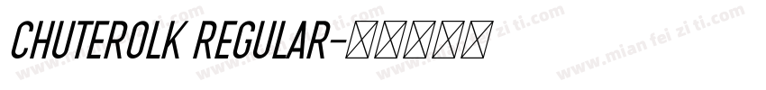 CHUTEROLK Regular字体转换
